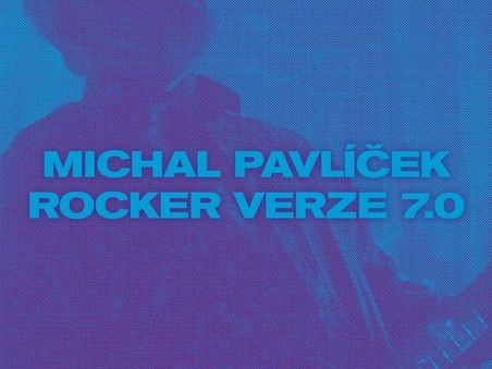 Michal Pavlíček: Rocker verze 7.0. 2D/PZ