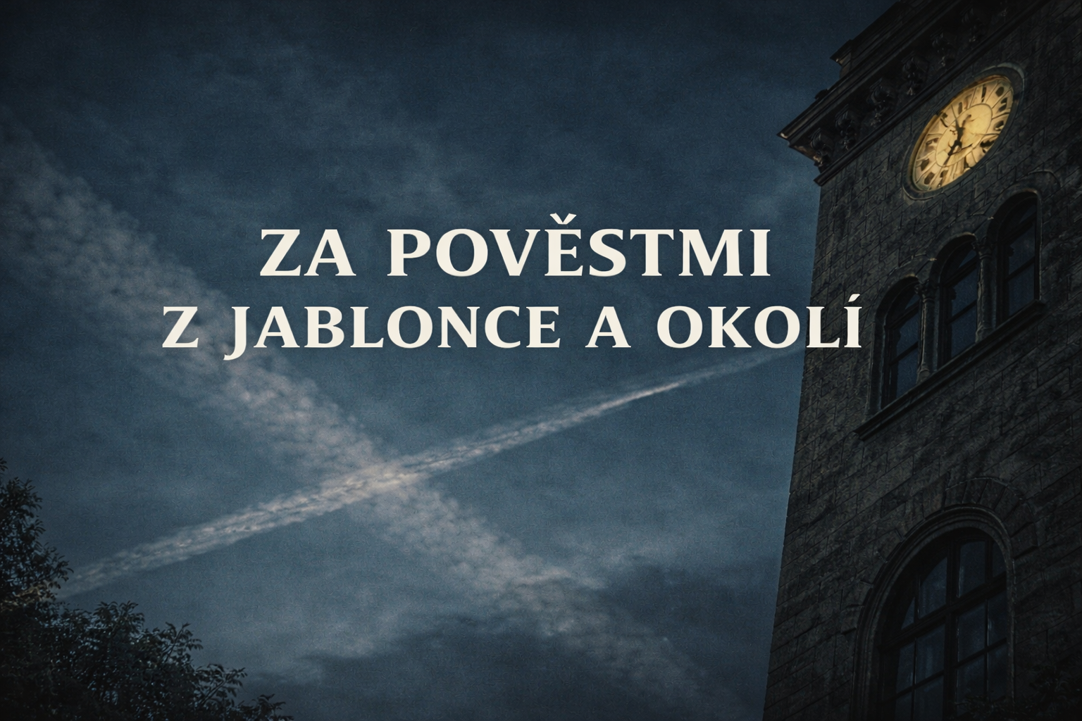 ZA POVĚSTMI Z JABLONCE A OKOLÍ