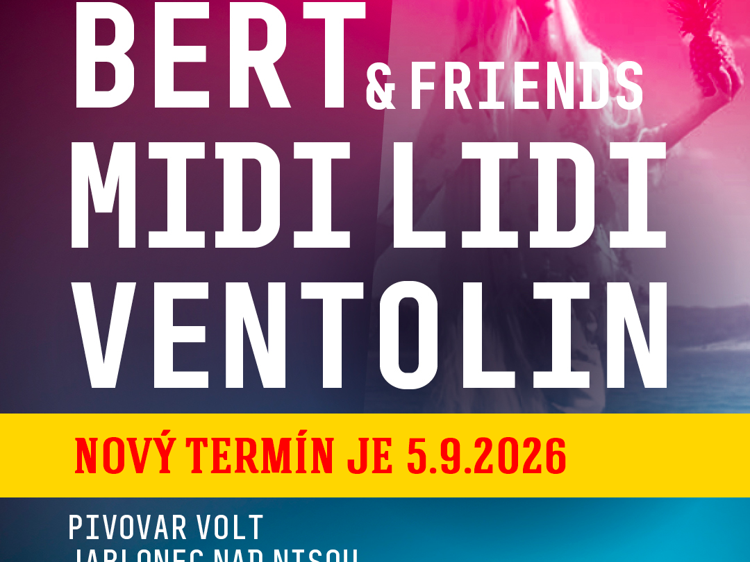 Trójkoncert: Bert & Friends / Midi Lidi / Ventolin