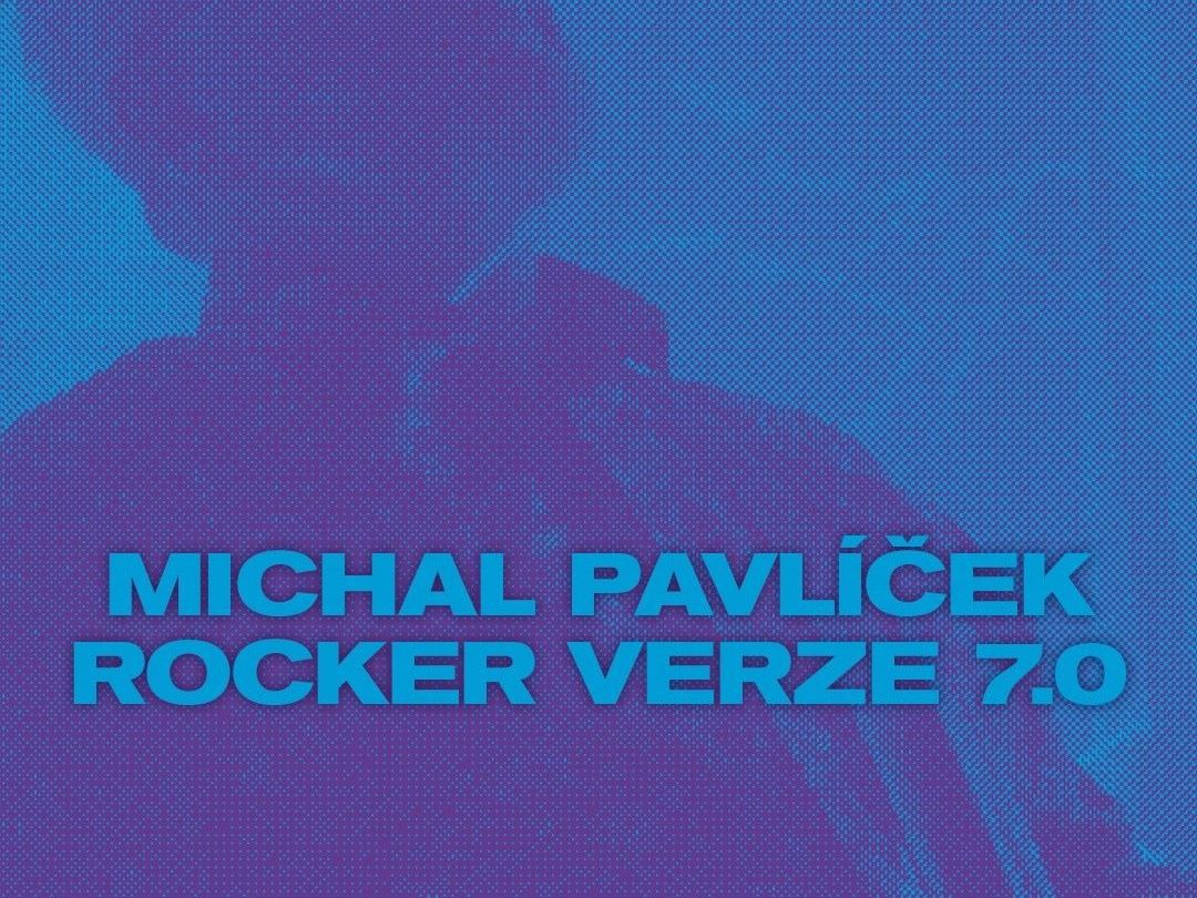 Michal Pavlíček: Rocker verze 7.0. 2D/PZ
