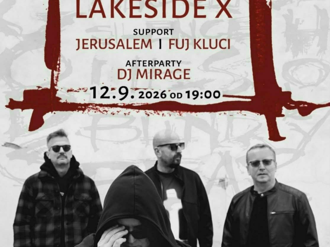 LAKESIDE X + Jerusalem + Fuj Kluci