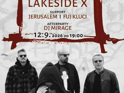LAKESIDE X + Jerusalem + Fuj Kluci – STAGE klub