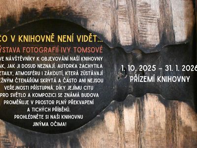 WHAT IS NOT VISIBLE IN THE LIBRARY... – Městská knihovna